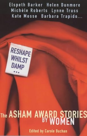 Reshape Whilst Damp: Prize-winning Stories by Women by Carole Buchan