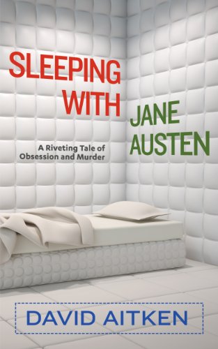 Sleeping With Jane Austen by David Aitken