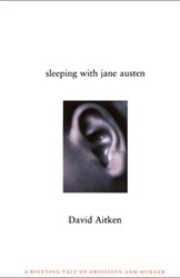 Sleeping With Jane Austen by David Aitken