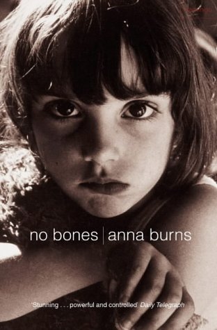 No Bones by Anna Burns