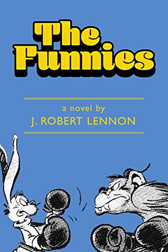 The Funnies by J.Robert Lennon