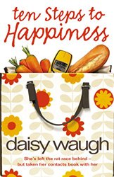 Ten Steps to Happiness by Daisy Waugh