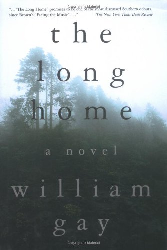 The Long Home by William Gay