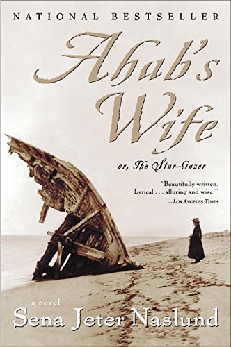 Ahab's Wife by Sena Jeter Naslund