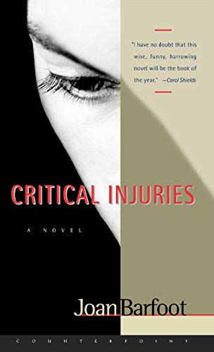 Critical Injuries by Joan Barfoot