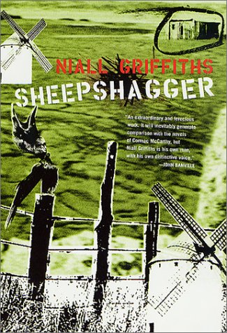 Sheepshagger by Niall Griffiths