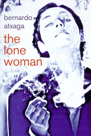 The Lone Woman by Bernardo Atxaga