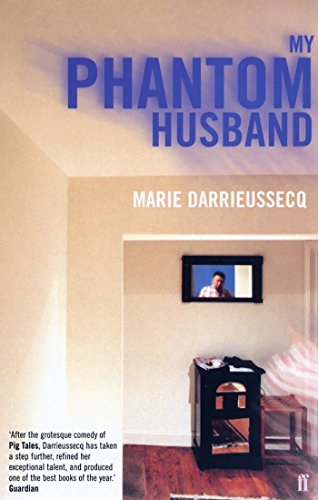 My Phantom Husband by Marie Darrieussecq