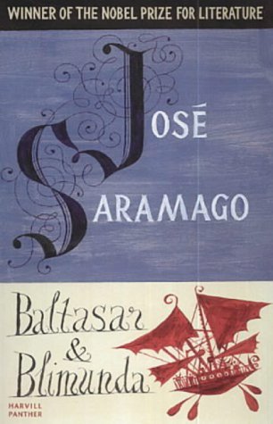 Baltasar and Blimunda by Jose Saramago