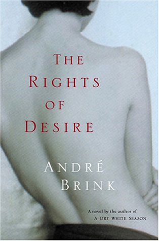 The Rights of Desire by Andre Brink