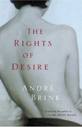 The Rights of Desire by Andre Brink