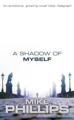 A Shadow of Myself by Mike Phillips