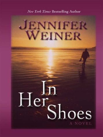 In Her Shoes by Jennifer Weiner