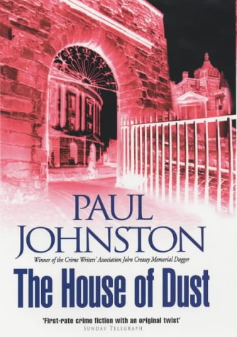 The House of Dust by Paul Johnston