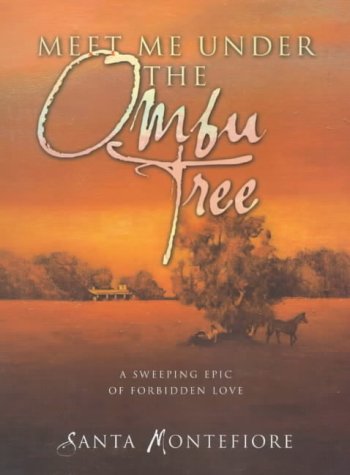 Meet me Under the Ombu Tree by Santa Montefiore