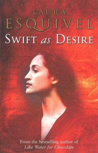 Swift as Desire by Laura Esquivel