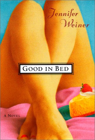 Good in Bed by Jennifer Weiner