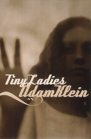 Tiny Ladies by Adam Klein