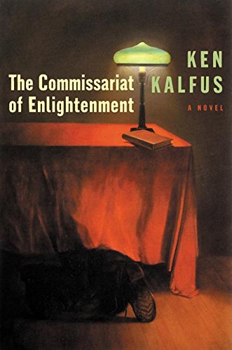 The Commissariat of Enlightenment by Ken Kalfus