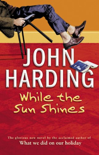 While the Sun Shines by John Harding