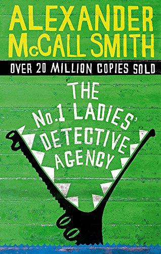 The No.1 Ladies' Detective Agency by Alexander McCall Smith