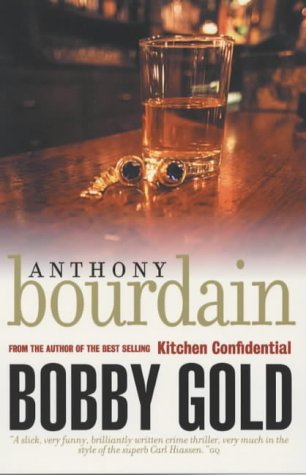 Bobby Gold by Anthony Bourdain