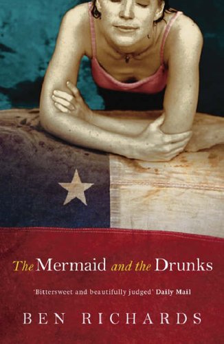 The Mermaid and the Drunks by Ben Richards