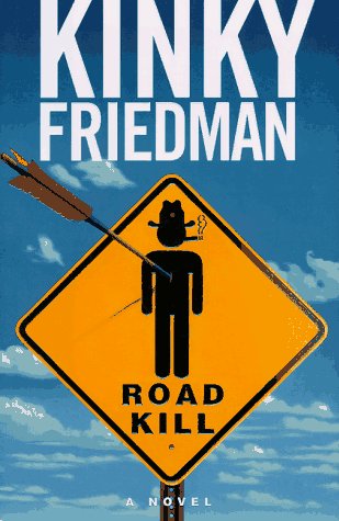 Roadkill by Kinky Friedman