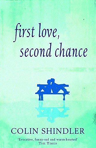 First Love, Second Chance by Colin Shindler