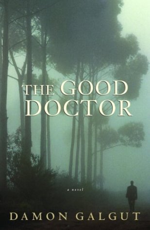 The Good Doctor by Damon Galgut