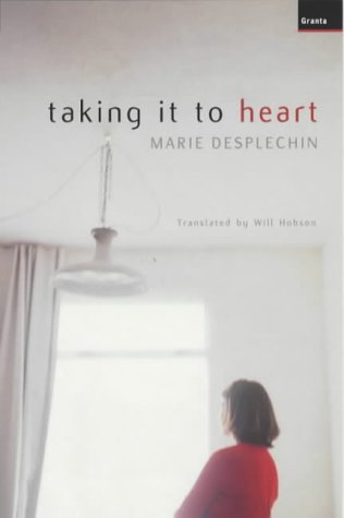 Taking it to Heart by Marie Desplechin