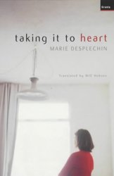 Taking it to Heart by Marie Desplechin