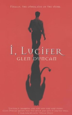 I, Lucifer by Glen Duncan