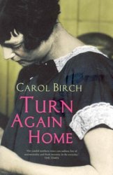 Turn Again Home by Carol Birch