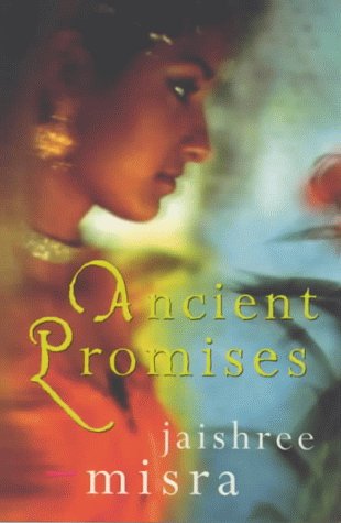 Ancient Promises by Jaishree Misra