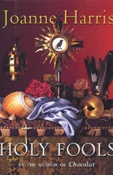 Holy Fools by Joanne Harris