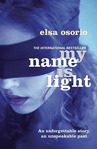 My Name is Light by Elsa Osorio