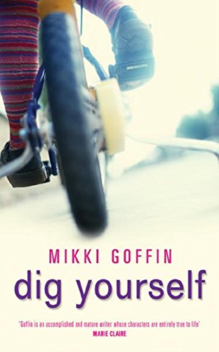 Dig Yourself by Mikki Goffin
