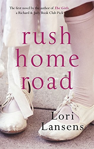 Rush Home Road by Lori Lansens