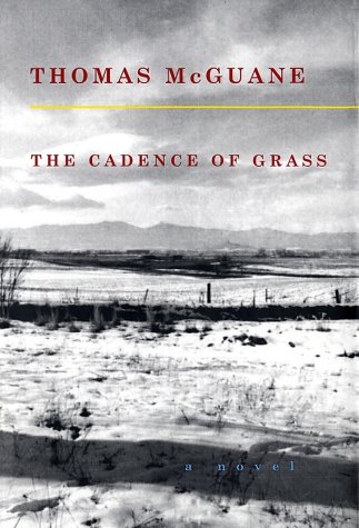 The Cadence of Grass by Thomas McGuane