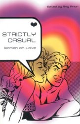 Strictly Casual: Fiction by Women on Love by Amy Prior