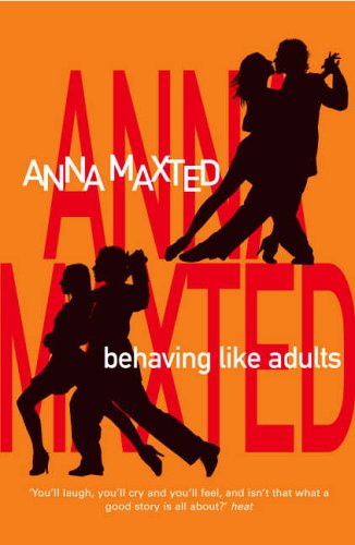 Behaving like Adults by Anna Maxted