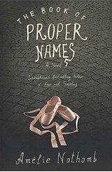 The Book of Proper Names by Amelie Nothomb