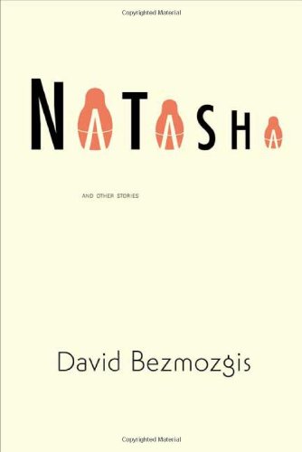 Natasha by David Bezmozgis