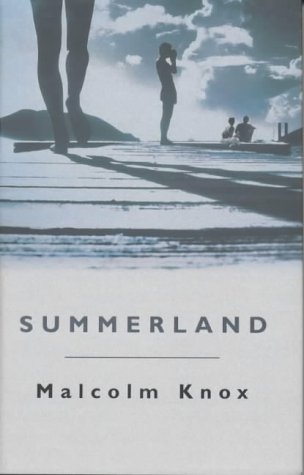 Summerland by Malcolm Knox