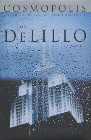 Cosmopolis by Don DeLillo