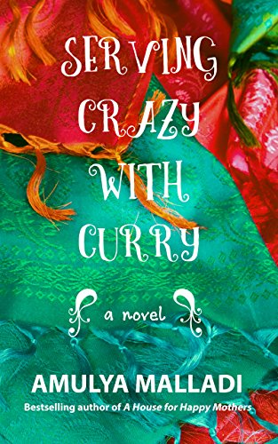 Serving Crazy with Curry by Amulya Malladi