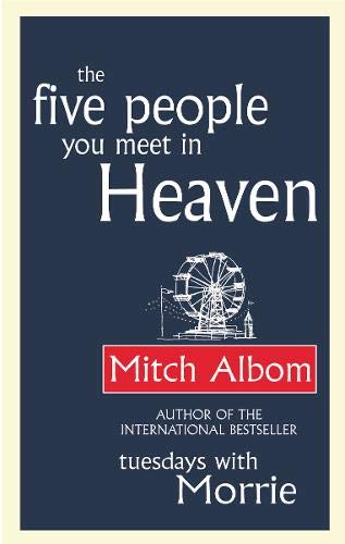 The Five People You Meet in Heaven by Mitch Albom