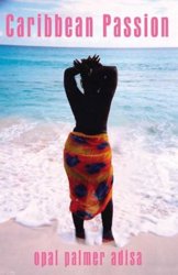 Caribbean Passion by Opal Palmer Adisa