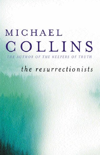 The Resurrectionists by Michael Collins